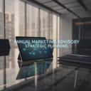 Comprehensive Annual Marketing Advisory and Strategic Planning Services